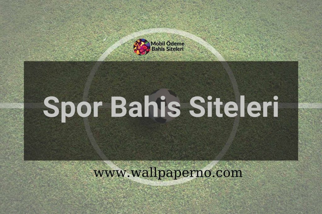 Spor Bahis Siteleri