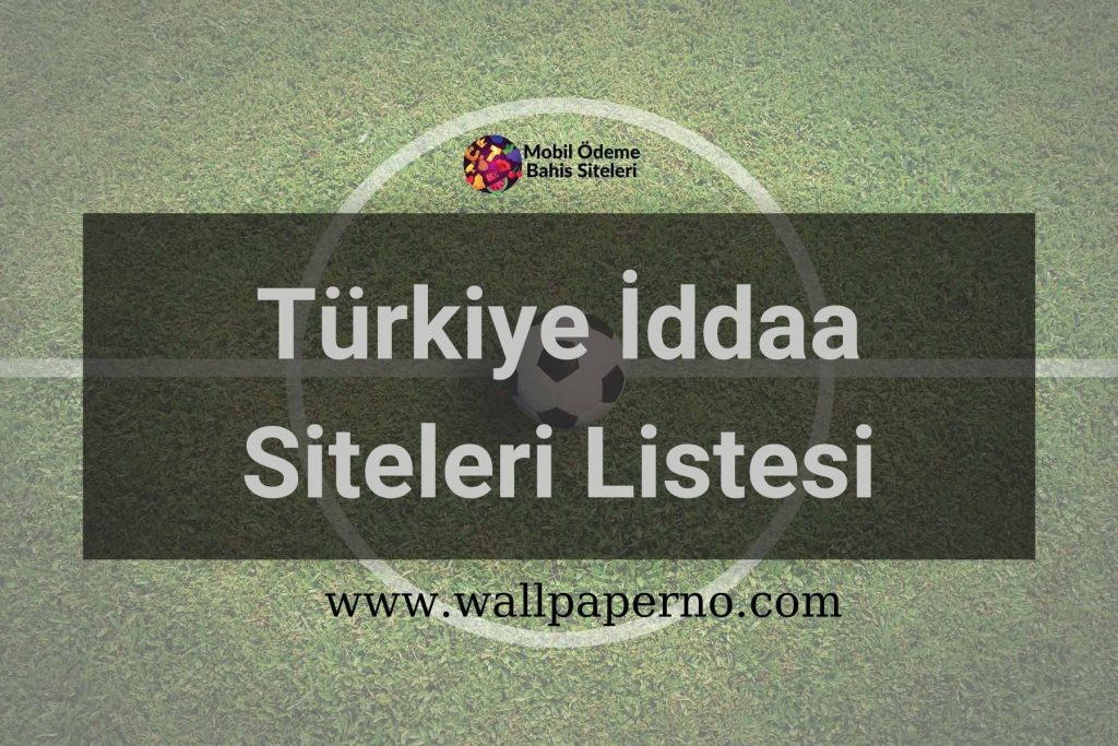 Türkiye İddaa Siteleri Listesi